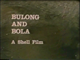 Bulong and Bola - A Shell Film